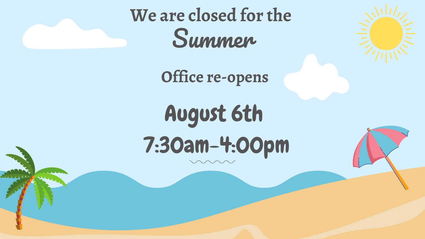  We are closed for summer. 